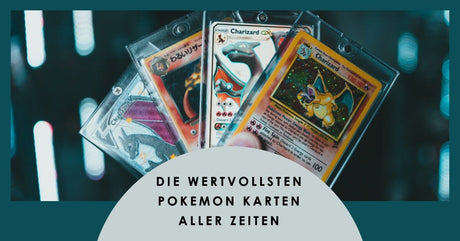 Die wertvollsten Pokemon Karten aller Zeiten